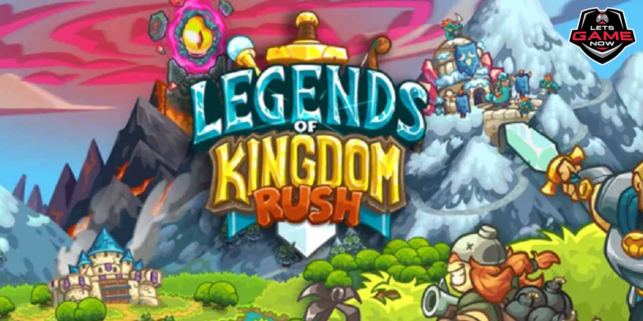 legends of kingdom rush guide
